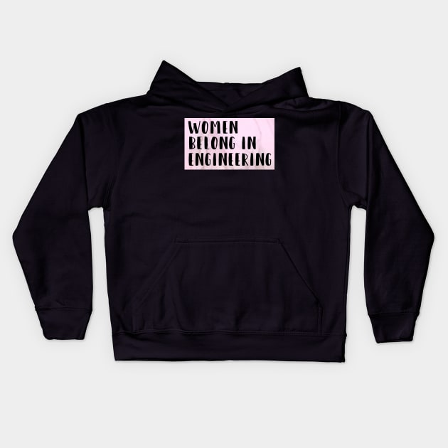 Women belong in Engineering Kids Hoodie by emilykroll